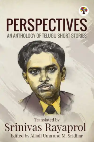 Perspectives: An Anthology of Telugu Short Stories