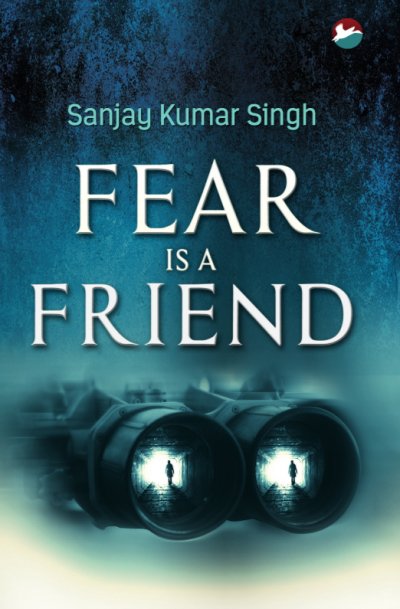 Fear is a Friend