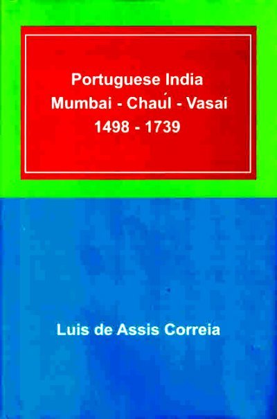Portuguese India: Mumbai-Chaul-Vasai: 1498-1739