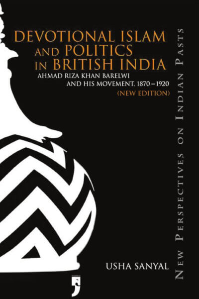 Devotional Islam and Politics in British India