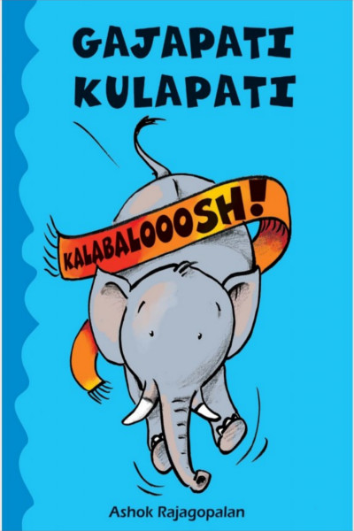 Gajapati Kulapati Kalabalooosh!