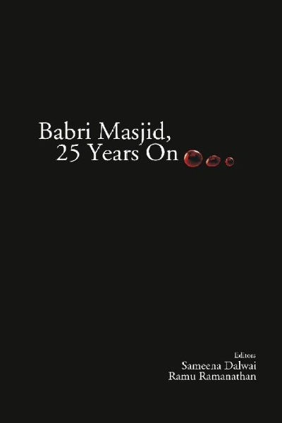 Babri Masjid, 25 Years On