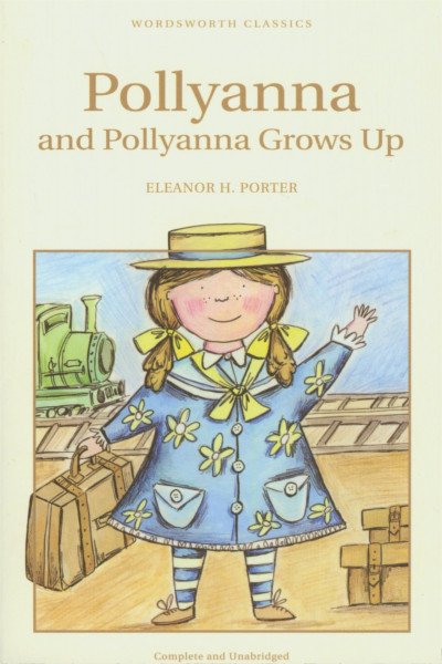 Pollyanna & Pollyanna Grows Up