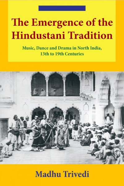 The Emergence of the Hindustani Tradition