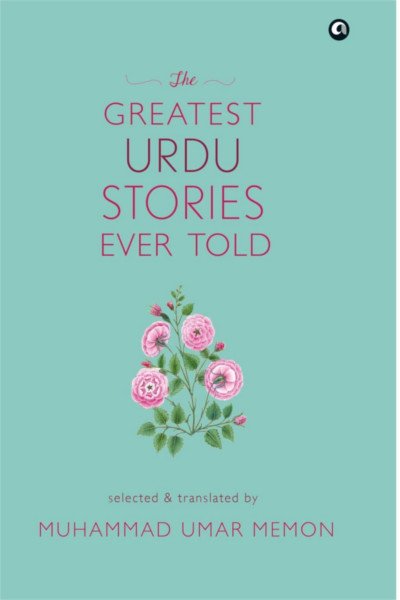 The Greatest Urdu Stories Ever Told