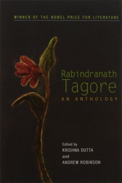 Rabindranath Tagore : an anthology