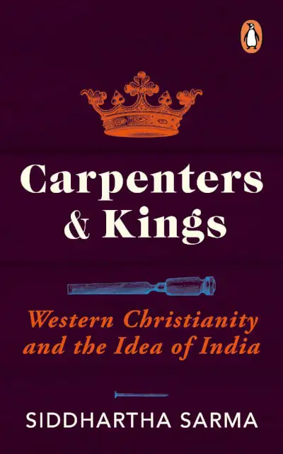 Carpenters and Kings: Western Christianity and the Idea of India