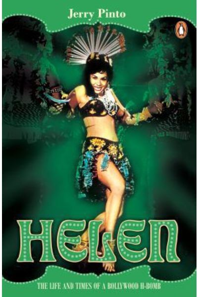 Helen: The Life and Times of A Bollywood H-Bomb