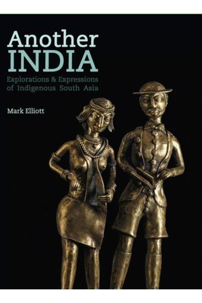 Another INDIA: Explorations and Expressions of Indigenous South Asia