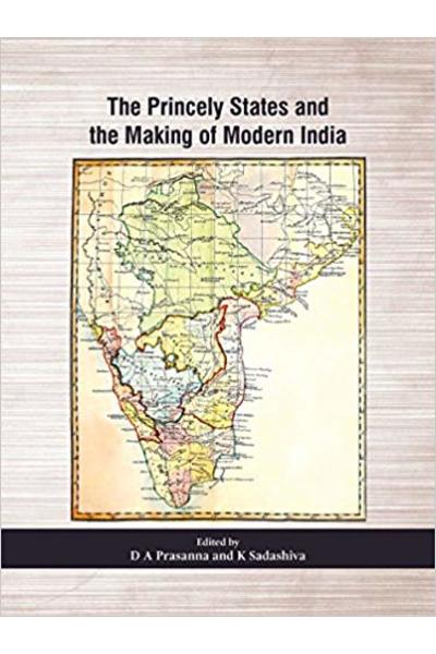 The Princely States and the Making of Modern India