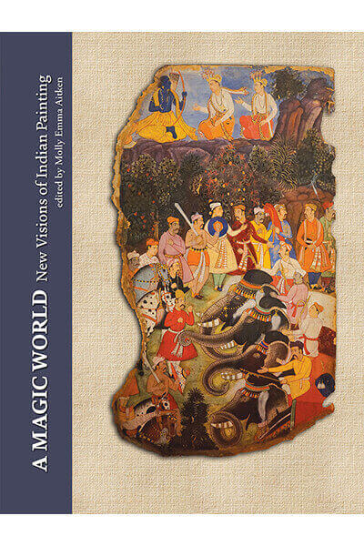 A Magic World: New Visions of Indian Painting