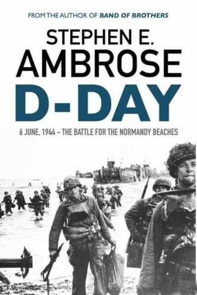 D-DayJune 6, 1944: The Climactic Battle of World War II