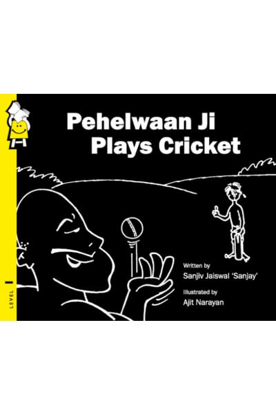 Pehelwaan Ji Plays Cricket