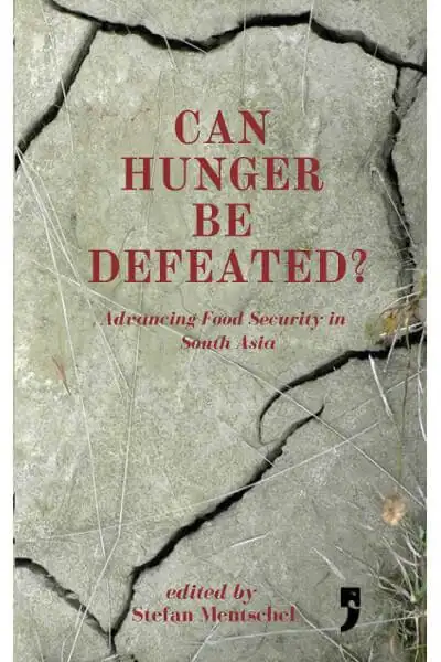 Can Hunger Be Defeated?: Advancing Food Security in South Asia