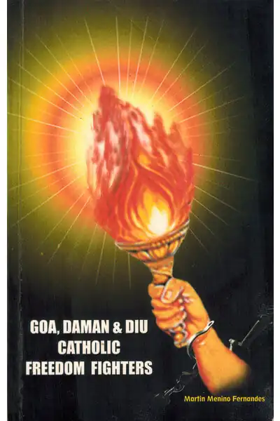 Goa, Daman & Diu: Catholic Freedom Fighters