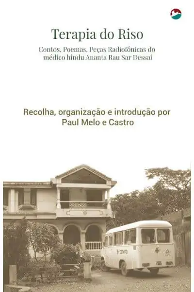 Terapia do Riso: Contos, Poemas, Peças Radiofónicas do médico hindu Ananta Rau Sar Dessai