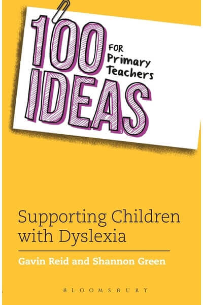 100 Ideas for Primary Teachers: Supporting Children with Dyslexia