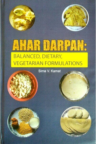 Ahar Darpan: Balanced, Dietary, Vegetarian Formulations