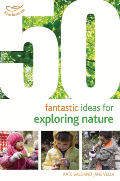 50 Fantastic Ideas for Exploring Nature