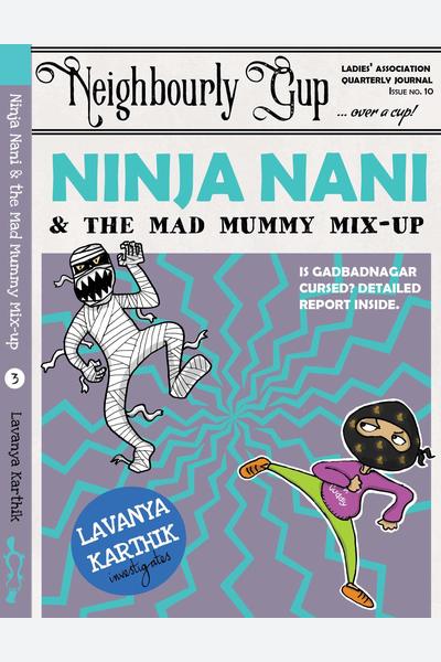 Ninja Nani and the Mad Mummy Mix-up