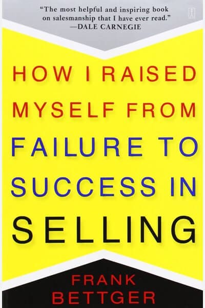 How I Raised Myself from Failure to Success in Selling