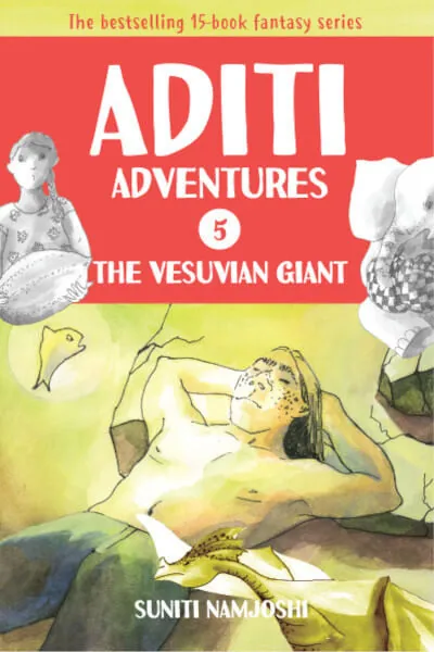 Aditi Adventures: The Vesuvian Giant (Book 5)