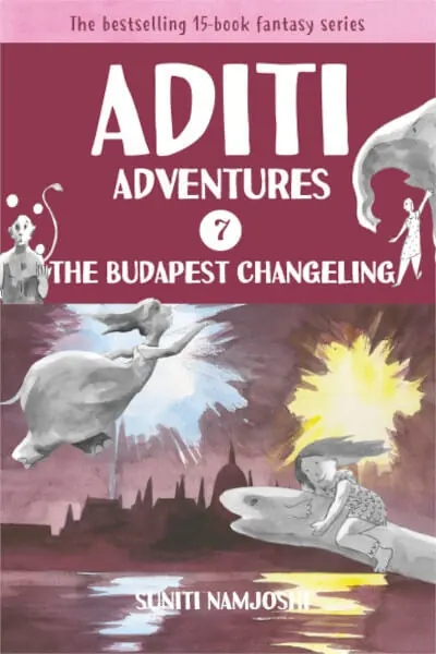 Aditi Adventures: The Budapest Changeling (Book 7)