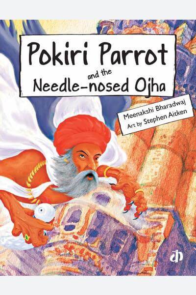 Pokiri Parrot and the Needle-nosed Ojha