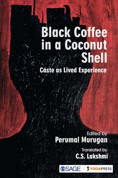 Black Coffee in a Coconut Shell: Caste as Lived Experience
