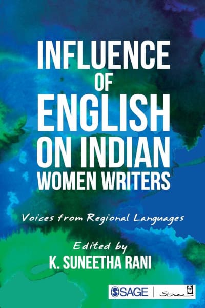 Influence of English on Indian Women Writers: Voices from Regional Languages