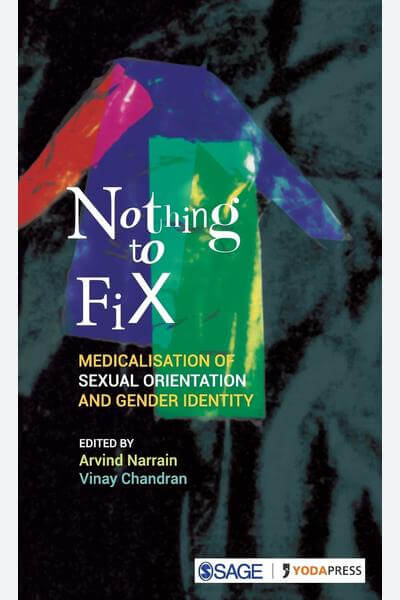 Nothing to Fix: Medicalisation of Sexual Orientation and Gender Identity