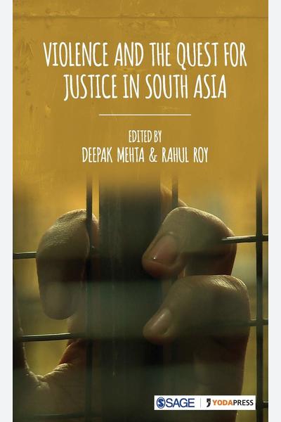 Violence And The Quest For Justice In South Asia