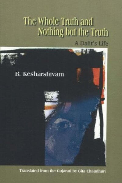 The Whole Truth and Nothing but the Truth: A Dalit's Life