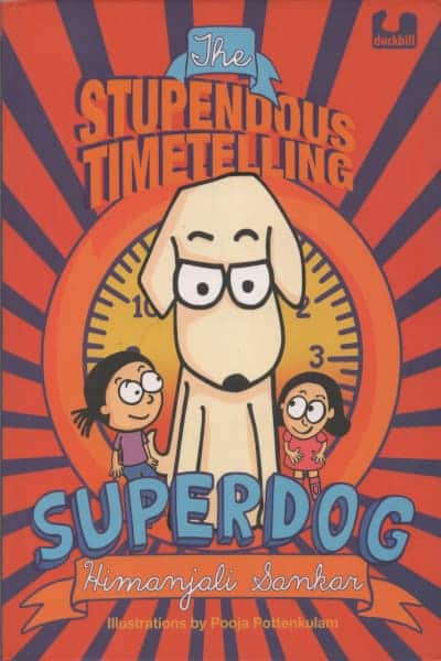 The Stupendous Time Telling Superdog