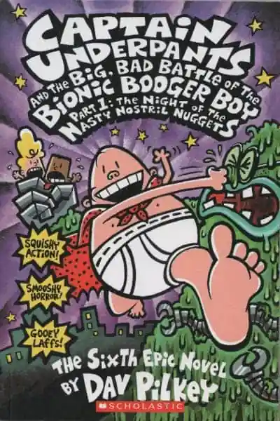 Captain Underpants and the Big, Bad Battle of the Bionic Booger Boy