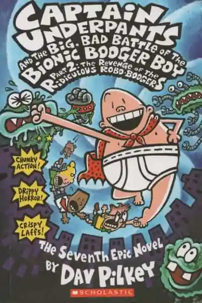 Captain Underpants and the Big, Bad Battle of the Bionic Booger Boy : Part2