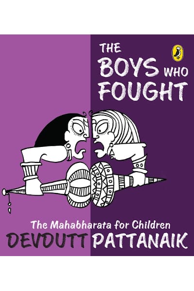 The Boys Who Fought: The Mahabharata for Children