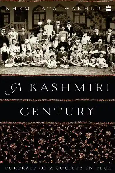 A Kashmiri Century: Portrait of a Society in Flux