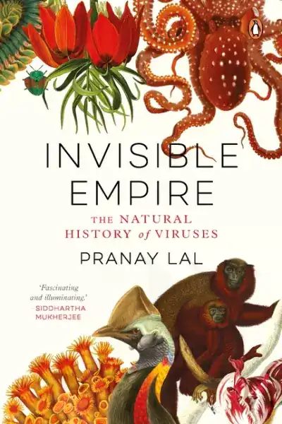 Invisible Empire: The Natural History of Viruses