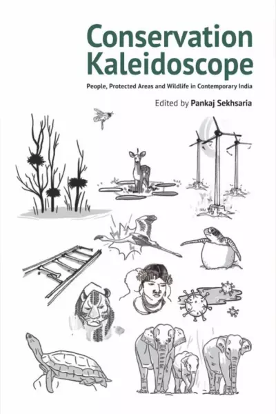 Conservation Kaleidoscope: People, Protected Areas and Wildlife in Contemporary India