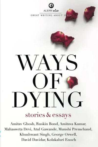 Ways Of Dying: Stories and Essays