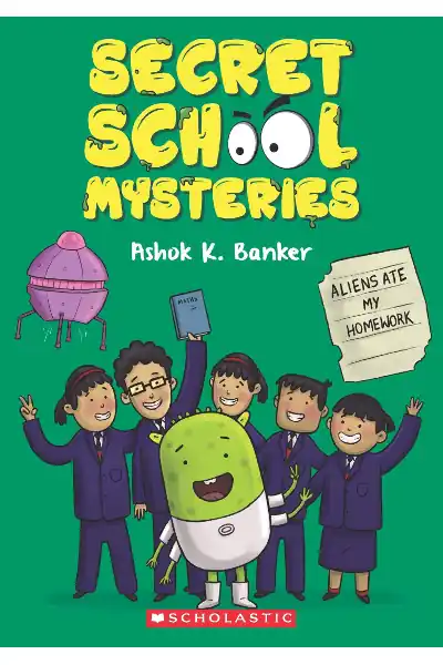 Secret School Mysteries #2: Aliens Ate My Homework