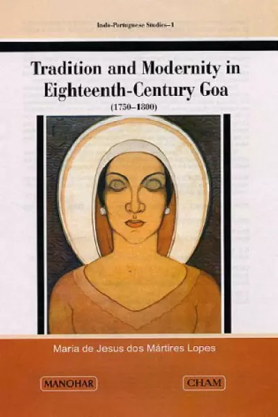 Tradition and Modernity in Eighteenth-Century Goa (1750-1800)