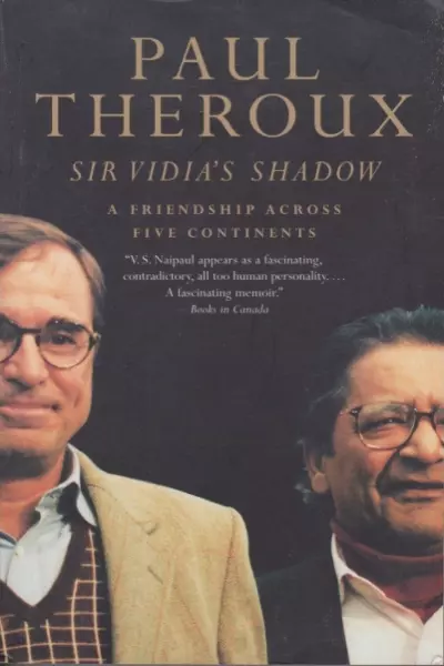 Sir Vidia's Shadow: A Friendship Across Five Continents