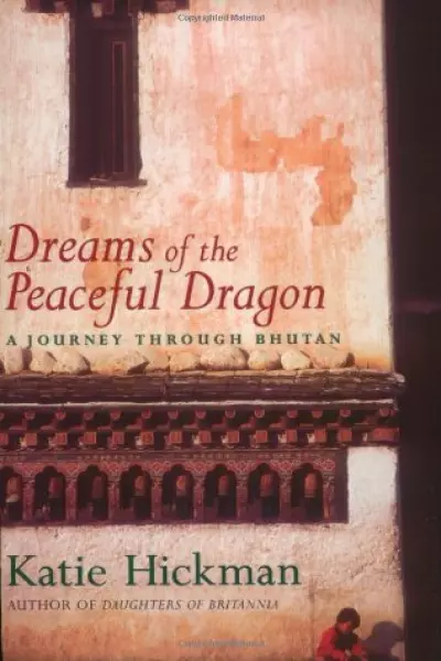 Dreams of the Peaceful Dragon: A Journey Through Bhutan