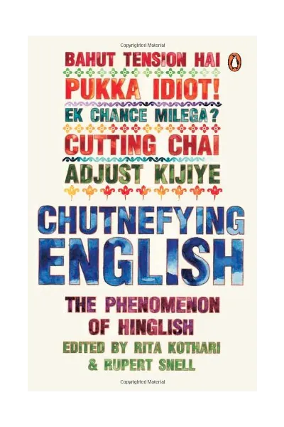 Chutnefying English: The Phenomenon of Hinglish
