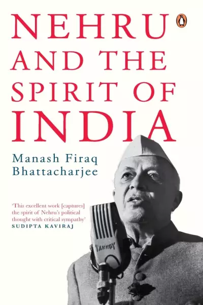 Nehru and the Spirit of India (HB)