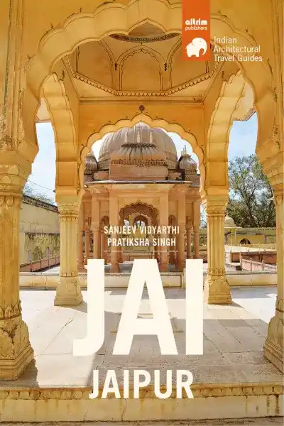 JAI-Jaipur: Architectural Travel Guide of Jaipur