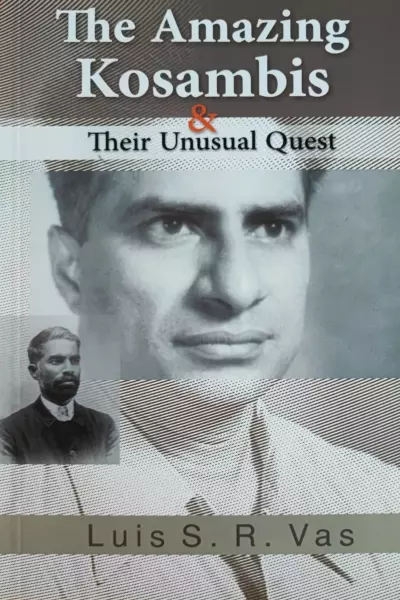 The Amazing Kosambis and their Unusual Quest