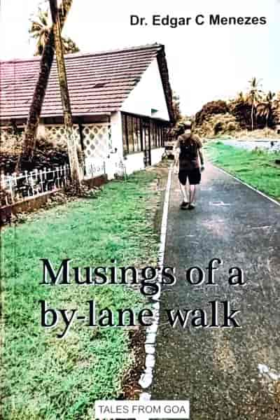 Musings of a by-lane Walk: Tales from Goa